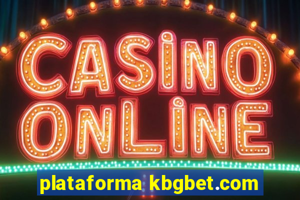 plataforma kbgbet.com